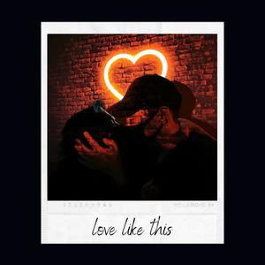 Love Like This
