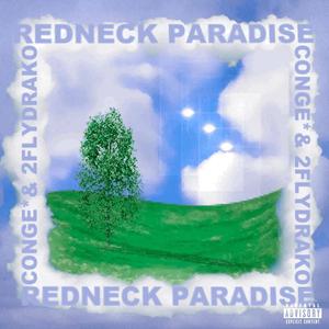 REDNECK PARADISE (Explicit)