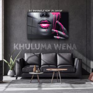 Khuluma wena (feat. Jr iGhost)