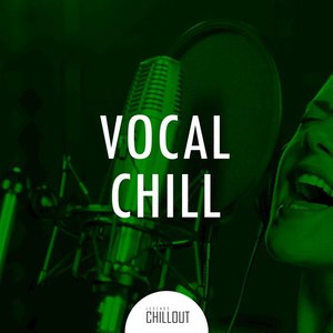 2017 Only Vocal Chillout Top Best Hits