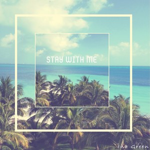 Stay with Me