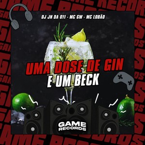 Uma Dose De Gin e um Beck (Explicit)