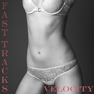 Velocity (Fast Tracks)