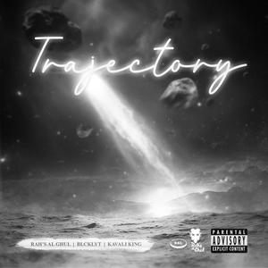Rah's Al Ghul - Trajectory (Explicit)