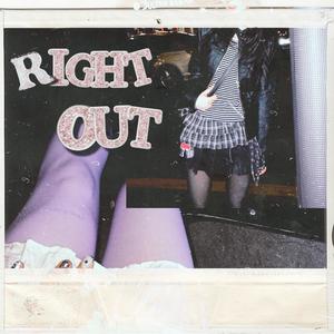 Right out