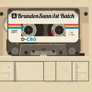 BrandonSunn : 1st Batch