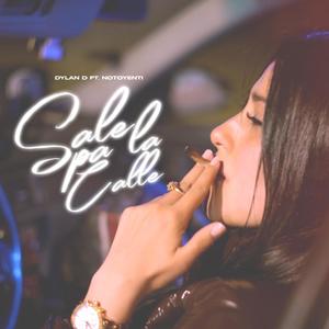Sale Pa´ La Calle(feat. Dylvn D & NoToyEnTi) (Explicit)