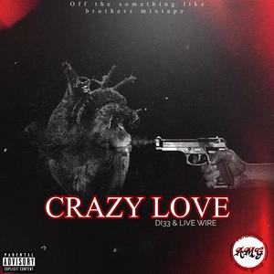 Crazy Love (Explicit)