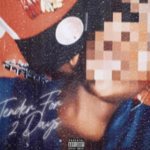 Tender for 2 days (Explicit)