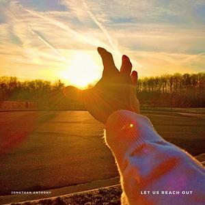 Let Us Reach Out (Spontaneous)