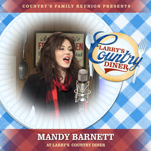 Mandy Barnett at Larry’s Country Diner (Live / Vol. 1)