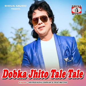 Dobka Jhito Tale Tale