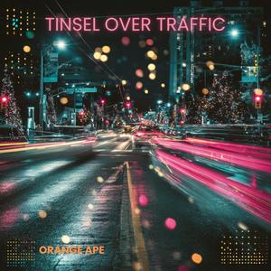 Tinsel Over Traffic封面