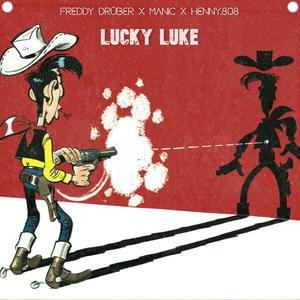 Lucky Luke(feat. Freddy Drüber & henny.808) (Explicit)
