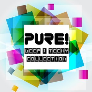 Pure! Deep & Techy Collection