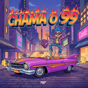 Chama o 99 (Explicit)