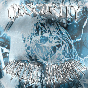 OBSCURITY (Explicit)