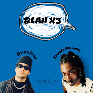 Blah X3 (Explicit)