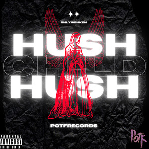 Hush Hush Child (Explicit)