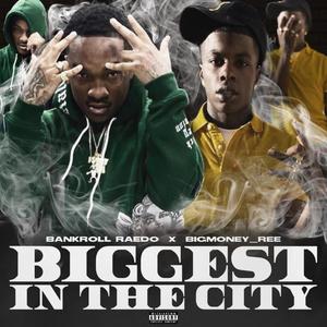 Biggest In The City (Explicit)