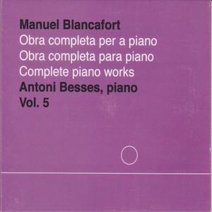 Manuel Blancafort, obra completa per a piano, vol. 5 / complete piano works