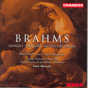 BRAHMS: Gesang der Parzen / Rhapsodie / Rinaldo