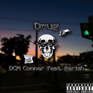 Drug (feat. Perish) [Explicit]