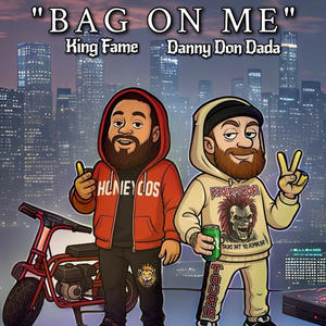 King fame (bag on me) (feat. Danny don dada) (Explicit)