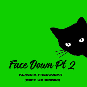 Face Down, Pt. 2 (Free up Riddim) [Explicit]