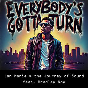 Everybody's gotta turn (feat. Bradley Noy)