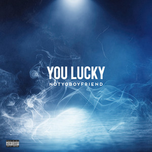 You Lucky (Explicit)