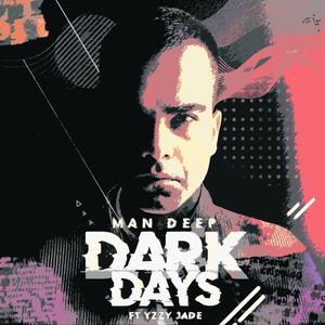 Dark Days (feat. Yzzy Jade) [Explicit]