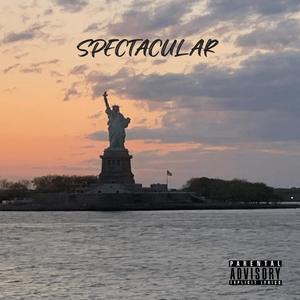 Spectacular (Explicit)