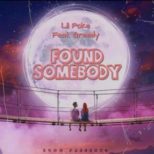 Found Somebody (Explicit)