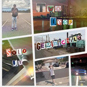 Two Deep (feat. Solo Ju) (Explicit)