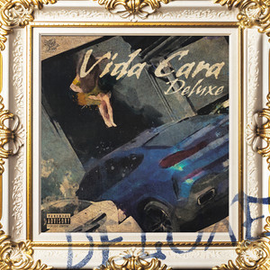 Vida Cara (Deluxe) [Explicit]