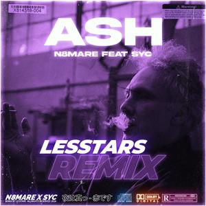 ASH (feat. N8MARE & Syc) [REMIX]