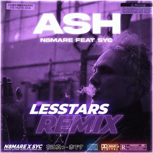 ASH (feat. N8MARE & Syc) (Remix)