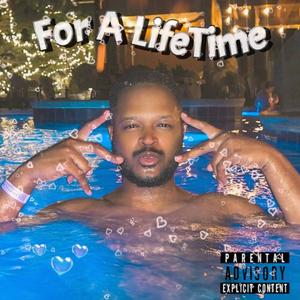 For A Life Time (Explicit)