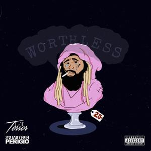 Worthless(feat. L-T Terror) (Explicit)