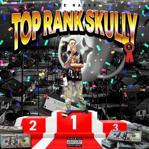 TOP RANK SKULLY (Explicit)