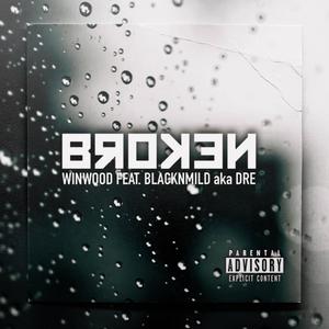 Broken (feat. Blacknmild) (Explicit)