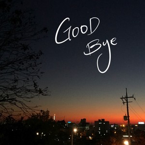 goodbye