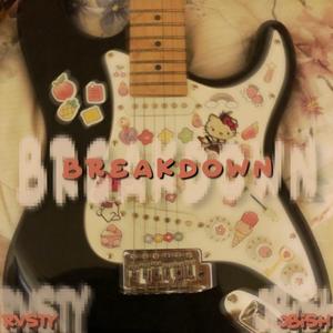 breakdown (feat. J bish) (Explicit)