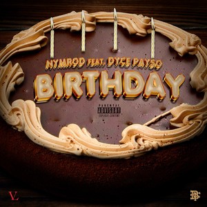 Birthday (feat. Dyce Payso) [Explicit]