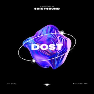 DOST (feat. Bastian Remer) [Explicit]