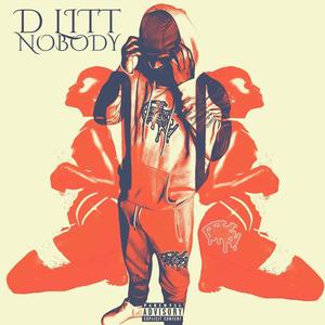 D-Litt - Nobody (Explicit)