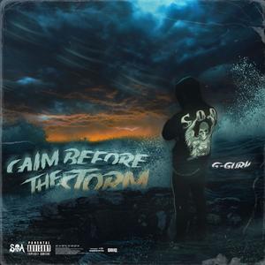 Calm Before The Storm (Explicit)