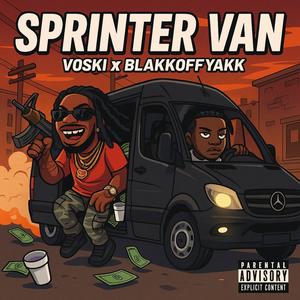 Sprinter Van (feat. BlakkOffYakk) (Explicit)