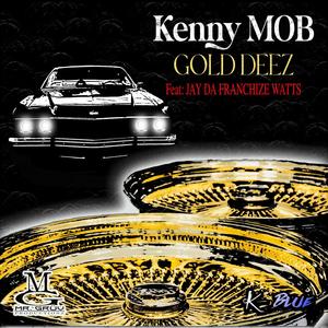 GOLD DEEZ (feat. JAY DA FRANCHIZE WATTS) [Explicit]